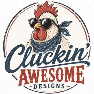 Cluckin' Awesome Designs