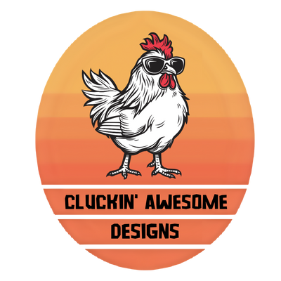 Cluckin' Awesome Designs